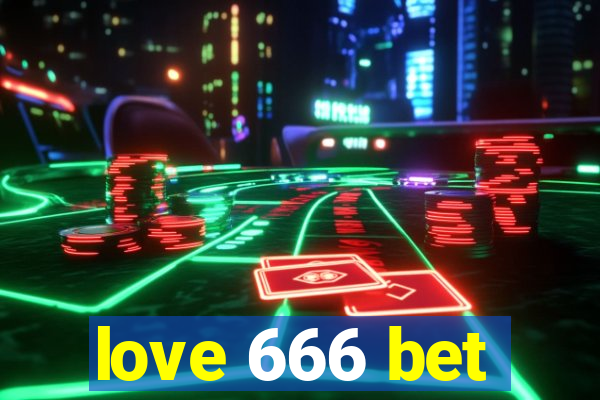 love 666 bet